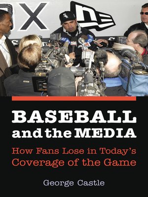 cover image of Baseball and the Media